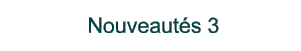Nouveauts 3